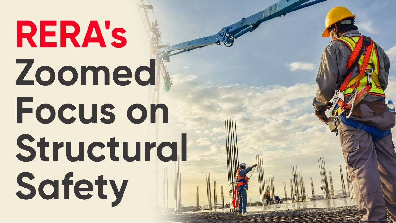 RERA Zoomed Focus on Structural Safety